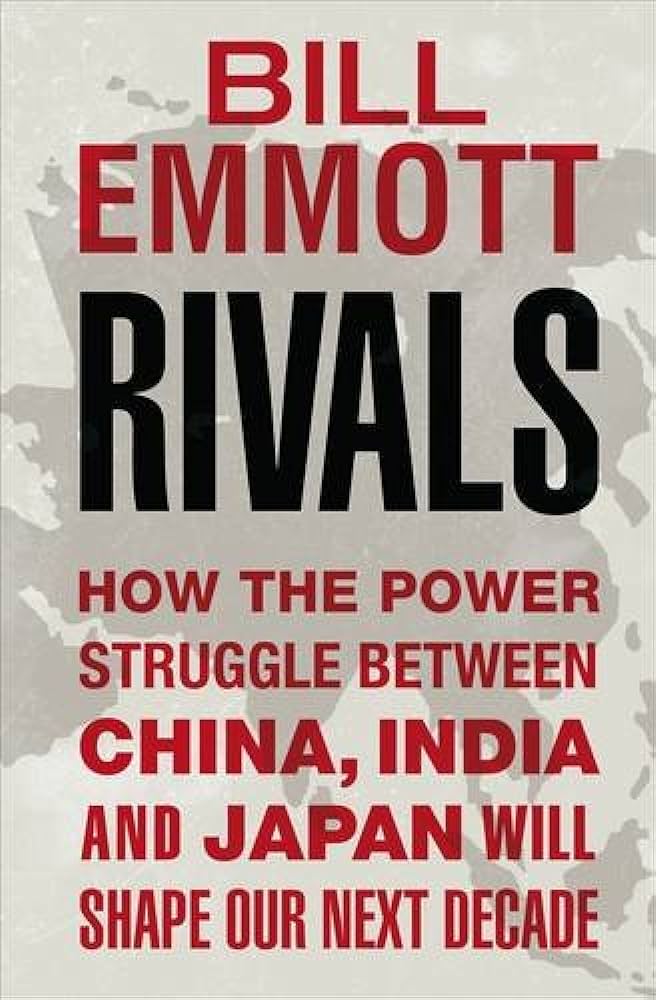 Rivals: How the power struggle between China, India and Japan will shape our next decade